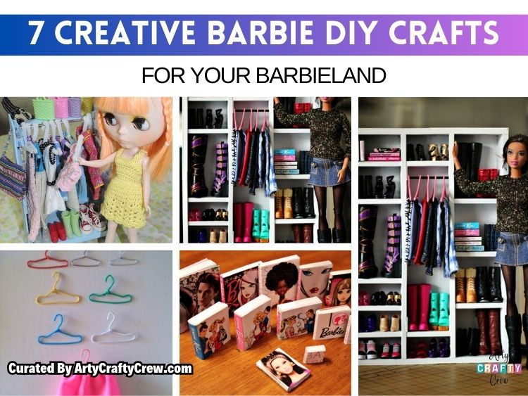 FB POSTER - 7 Creative Barbie DIY Crafts For Your Barbieland - Arty Crafty Crew