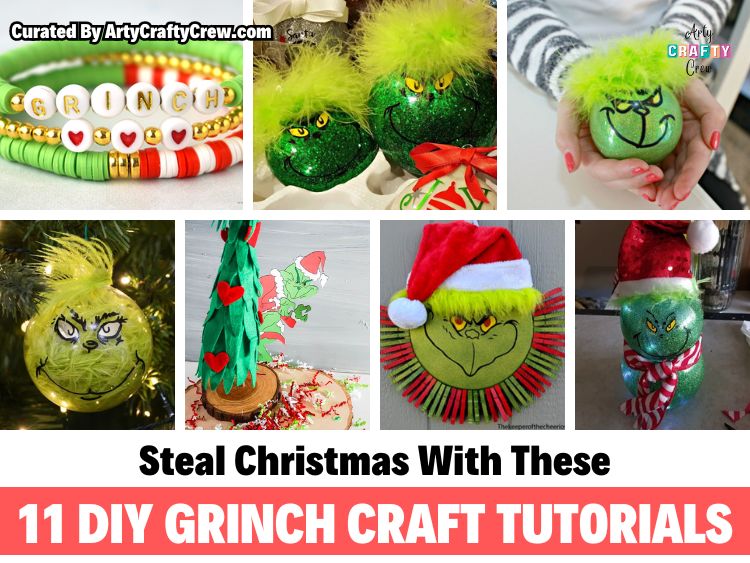 FB POSTER - Steal Christmas With These 11 DIY Grinch Craft Tutorials - Arty Crafty Crew