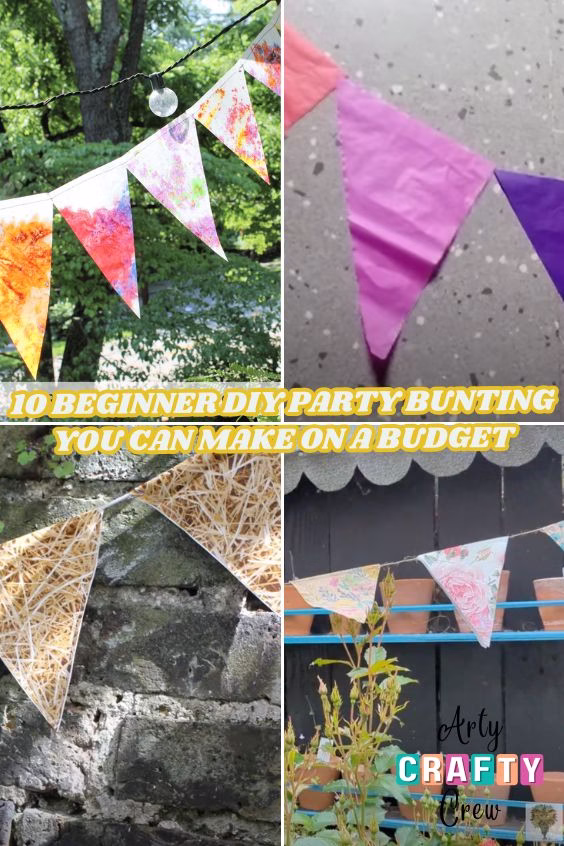 1. BLOG PIN 1 - 10 Beginner DIY Party Bunting You Can Make On A Budget - Arty Crafty Crew