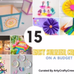 FB Poster - 15 Easy Summer Crafts On A Budget - Curated By Arty Crafty Crew