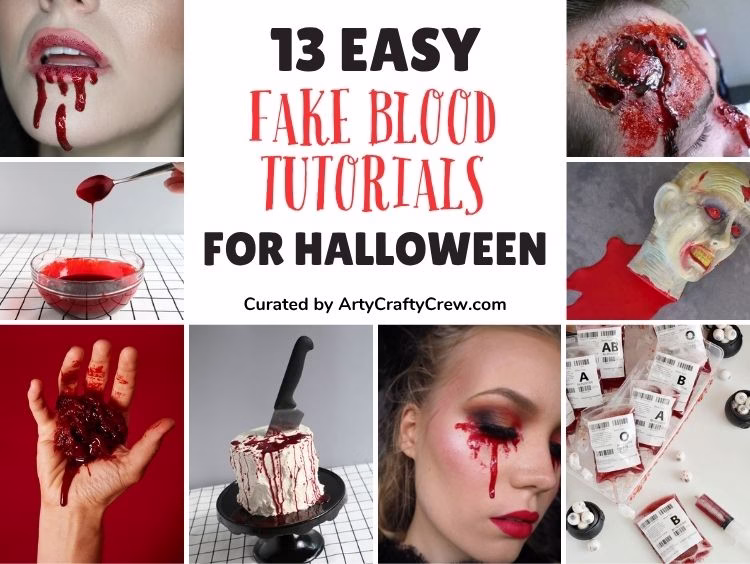 BLOG POSTER - 13 Easy Ways On How To Make Fake Blood For Halloween - Arty Crafty Crew