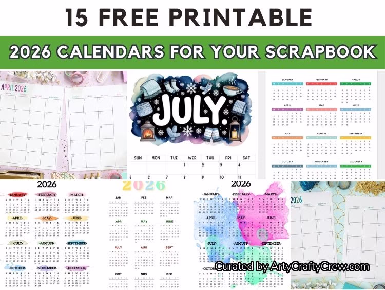 BLOG POSTER - 15 Free Printable 2026 Calendars For Your Scrapbook - Arty Crafty Crew