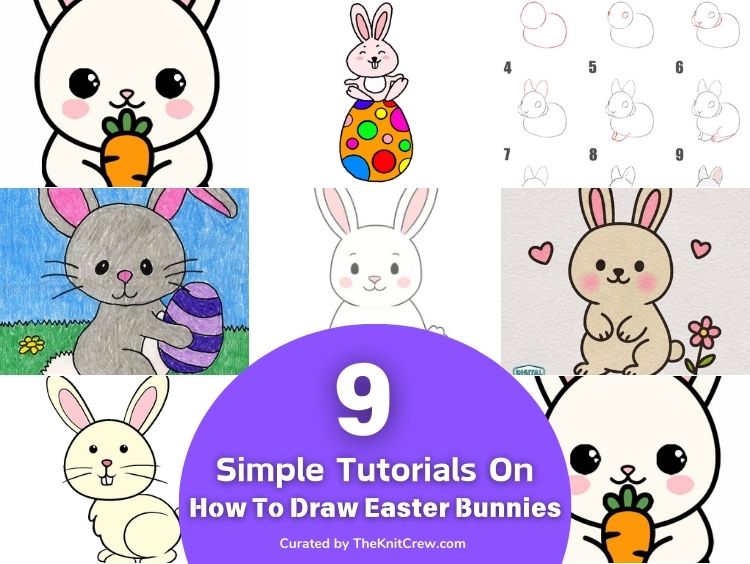 BLOG POSTER - 9 Simple Tutorials On How To Draw Easter Bunnies - The Knit Crew