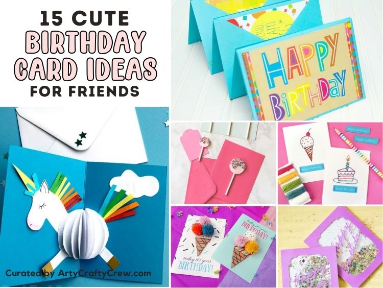 BLOG POSTER - 15 Cute Birthday Card Ideas For Friends - Arty Crafty Crew